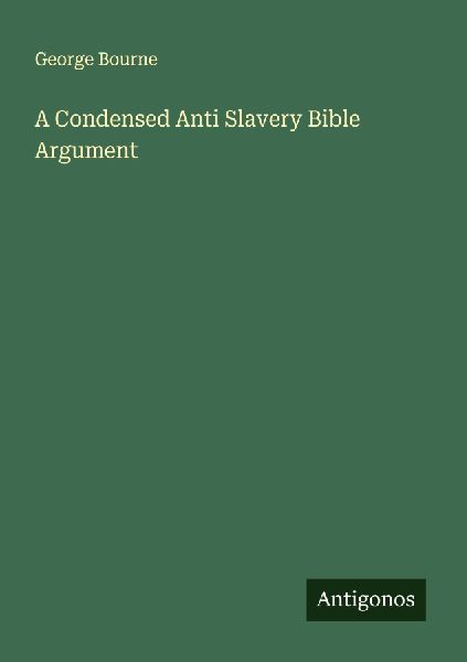A Condensed Anti Slavery Bible Argument