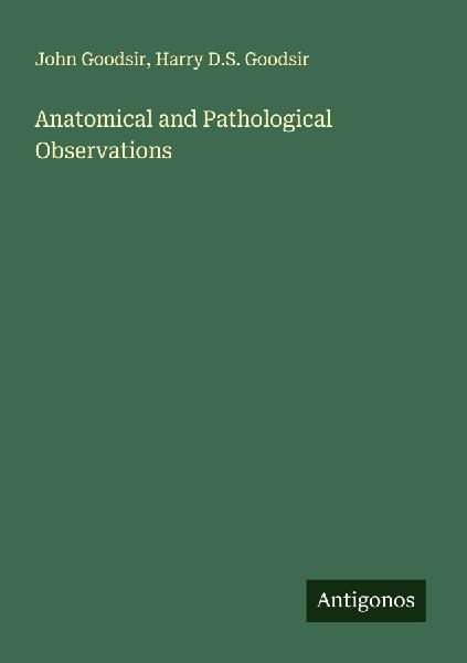 Anatomical and Pathological Observations