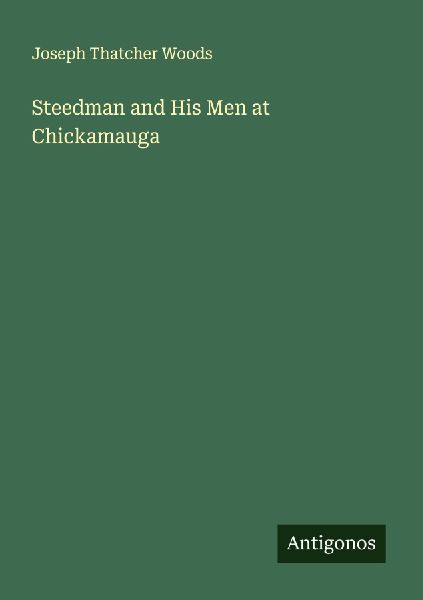 Steedman and His Men at Chickamauga