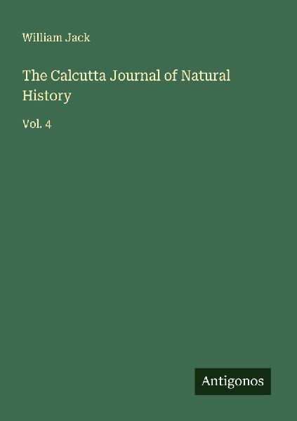 The Calcutta Journal of Natural History: Vol. 4