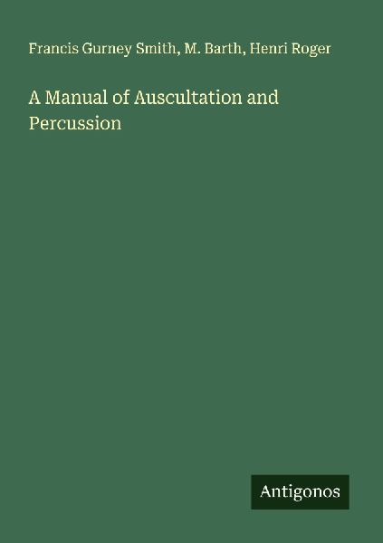 A Manual of Auscultation and Percussion