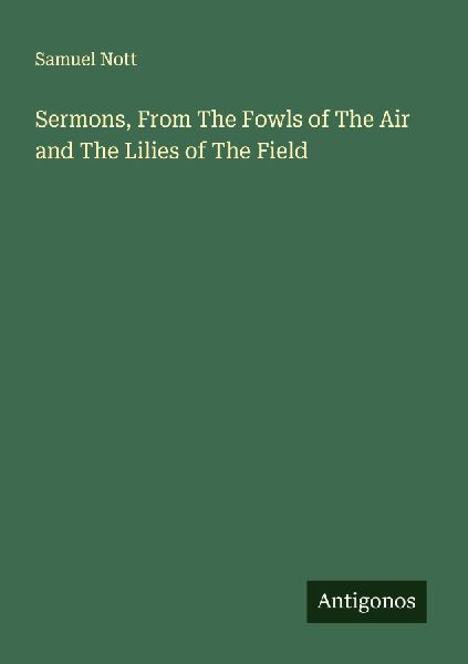 Sermons, From The Fowls of The Air and The Lilies of The Field