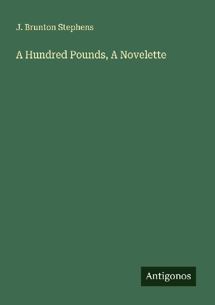 A Hundred Pounds, A Novelette