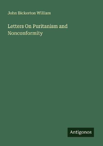 Letters On Puritanism and Nonconformity