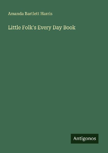 Little Folks Every Day Book
