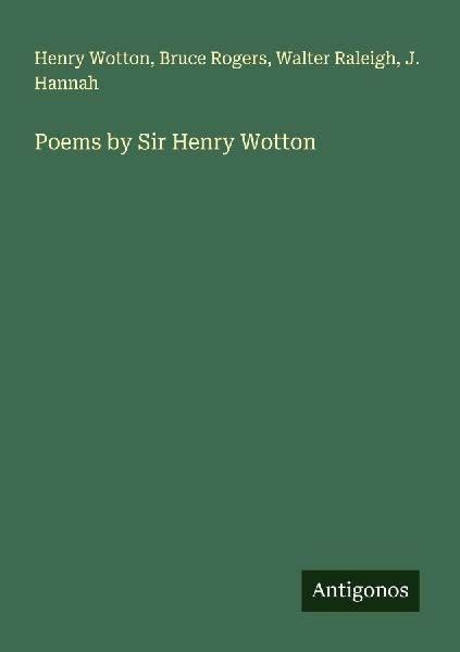 Poems by Sir Henry Wotton