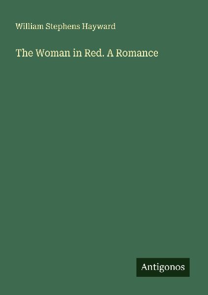The Woman in Red. A Romance