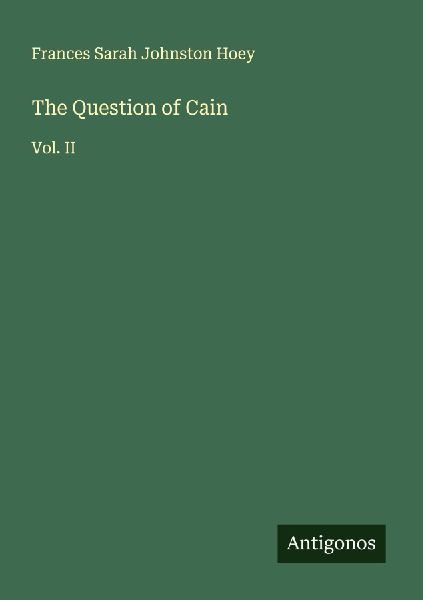 The Question of Cain: Vol. II