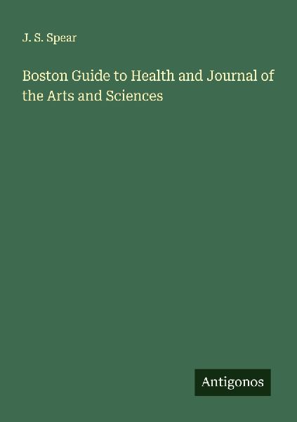 Boston Guide to Health and Journal of the Arts and Sciences
