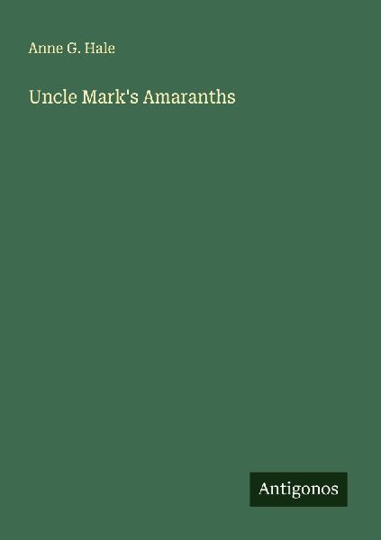 Uncle Marks Amaranths
