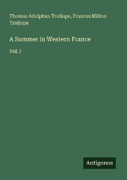 A Summer in Western France: Vol. I