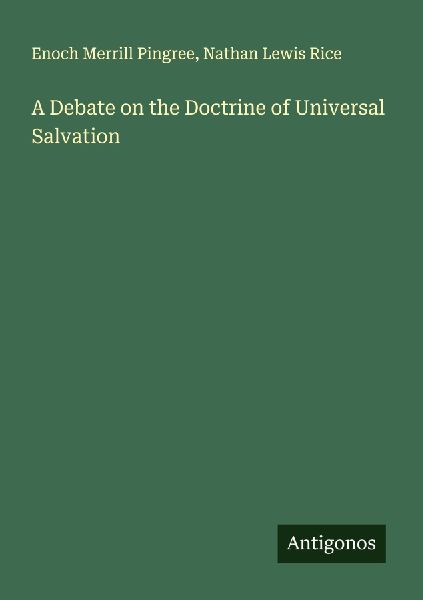 A Debate on the Doctrine of Universal Salvation