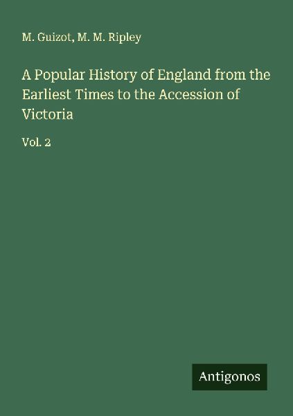 A Popular History of England from the Earliest Times to the Accession of Victoria: Vol. 2