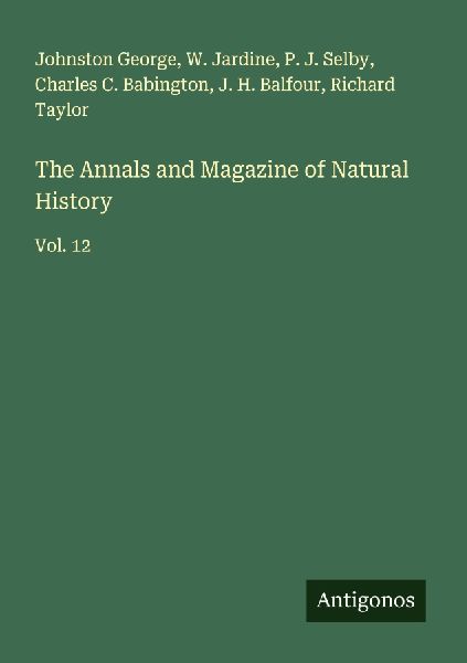 The Annals and Magazine of Natural History: Vol. 12