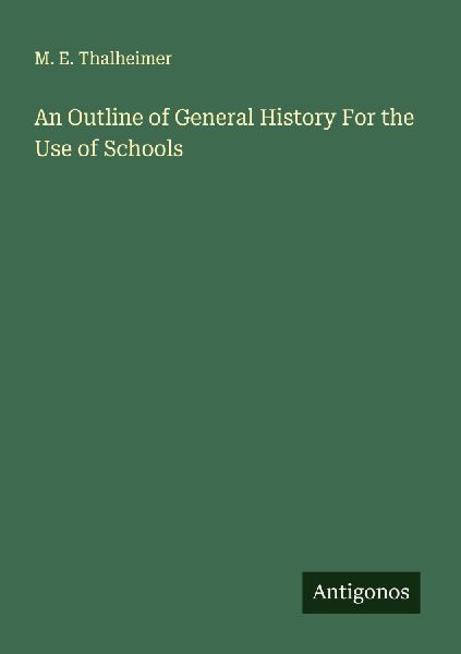 An Outline of General History For the Use of Schools