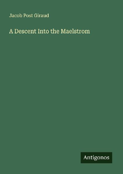 A Descent Into the Maelstrom