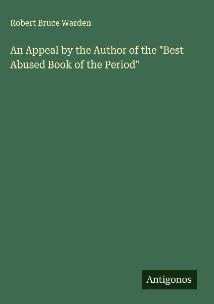 An Appeal by the Author of the Best Abused Book of the Period
