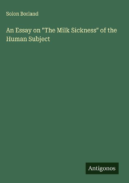 An Essay on The Milk Sickness of the Human Subject