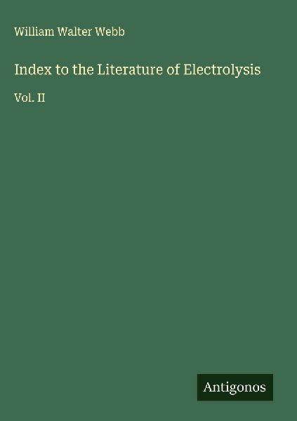 Index to the Literature of Electrolysis: Vol. II