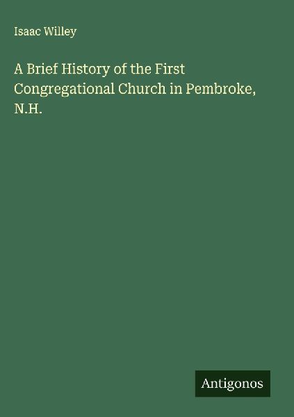 A Brief History of the First Congregational Church in Pembroke, N.H.