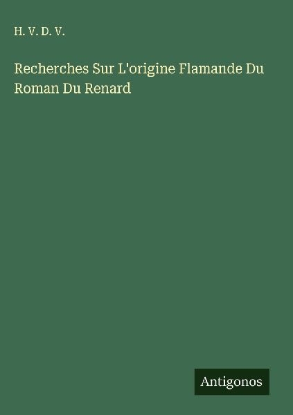 Recherches Sur Lorigine Flamande Du Roman Du Renard