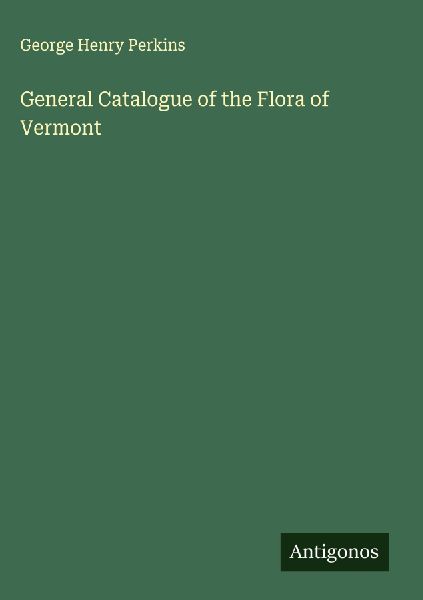 General Catalogue of the Flora of Vermont