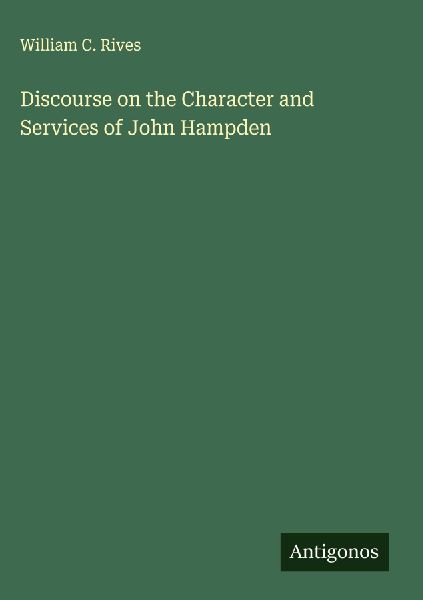 Discourse on the Character and Services of John Hampden