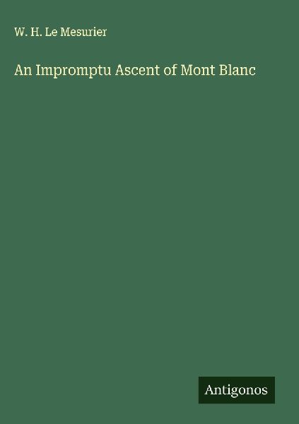 An Impromptu Ascent of Mont Blanc