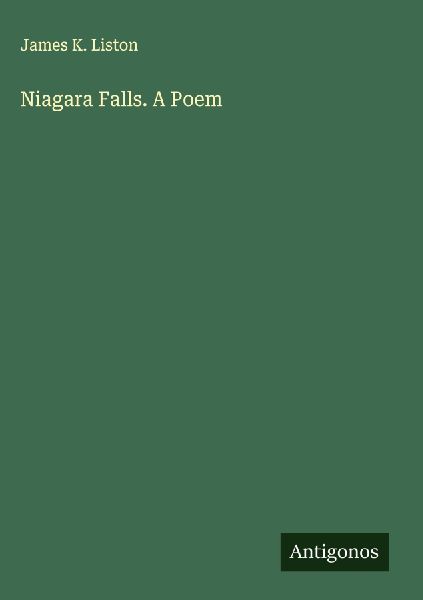Niagara Falls. A Poem