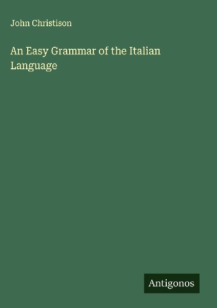 An Easy Grammar of the Italian Language