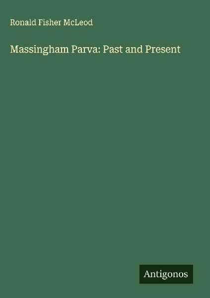 Massingham Parva: Past and Present