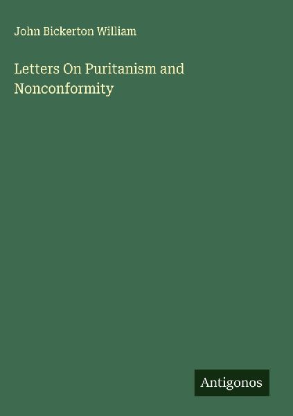 Letters On Puritanism and Nonconformity