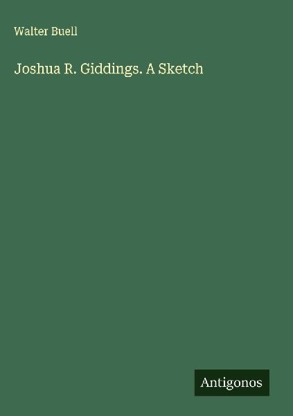 Joshua R. Giddings. A Sketch