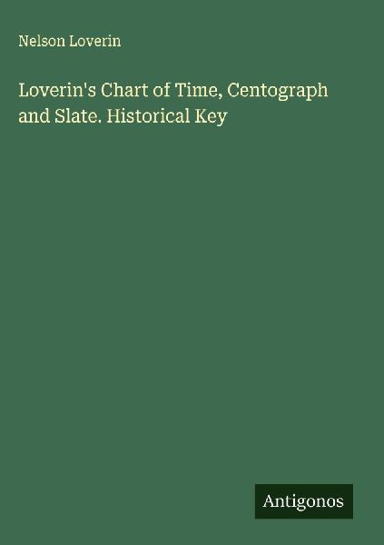 Loverins Chart of Time, Centograph and Slate. Historical Key