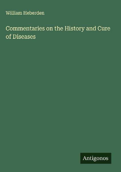 Commentaries on the History and Cure of Diseases