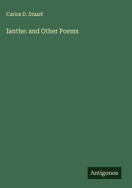 Ianthe: and Other Poems