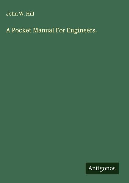 A Pocket Manual For Engineers.