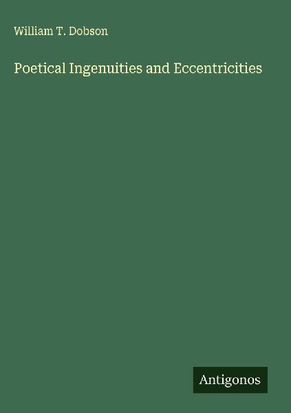 Poetical Ingenuities and Eccentricities