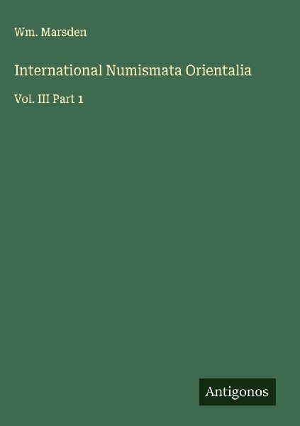 International Numismata Orientalia: Vol. III Part 1