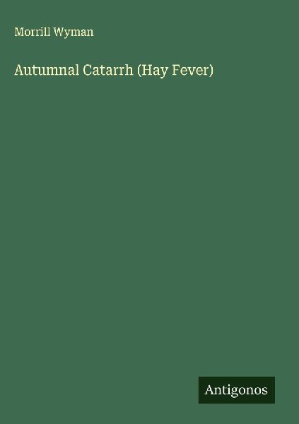 Autumnal Catarrh (Hay Fever)