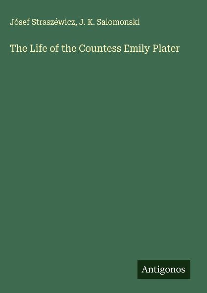 The Life of the Countess Emily Plater