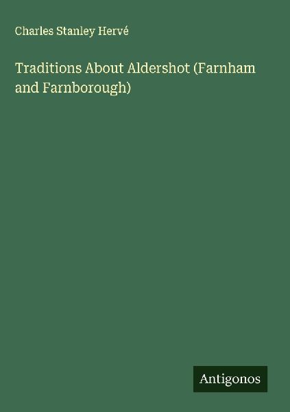 Traditions About Aldershot (Farnham and Farnborough)