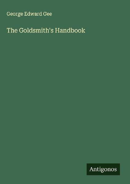 The Goldsmiths Handbook