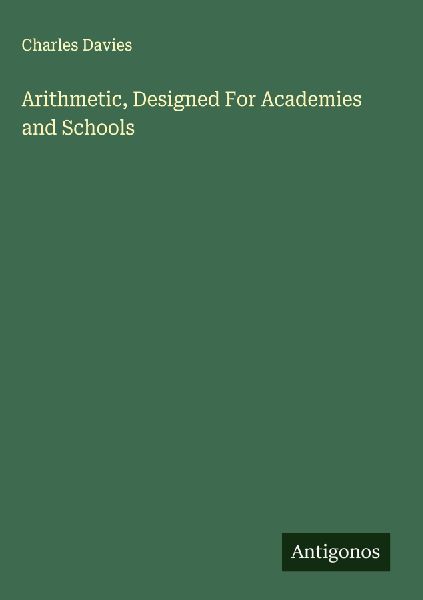 Arithmetic, Designed For Academies and Schools