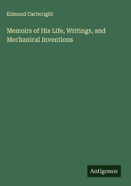 Memoirs of His Life, Writings, and Mechanical Inventions