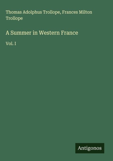 A Summer in Western France: Vol. I