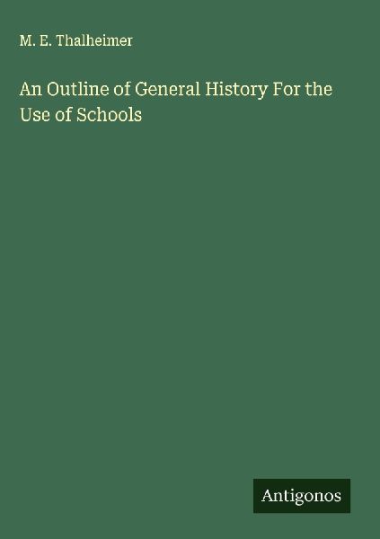 An Outline of General History For the Use of Schools
