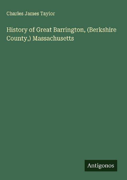 History of Great Barrington, (Berkshire County,) Massachusetts