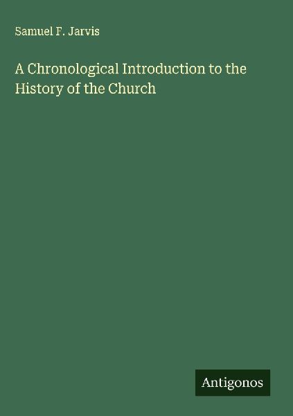 A Chronological Introduction to the History of the Church