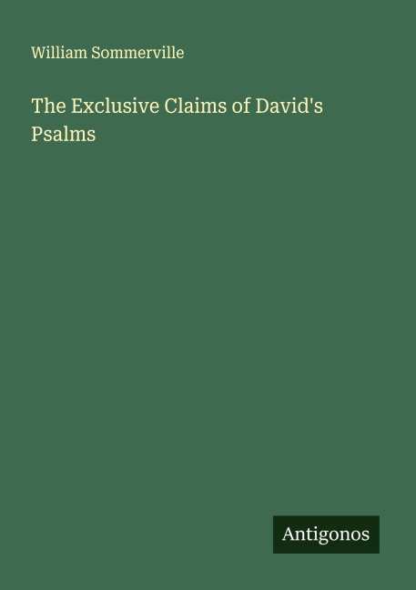 The Exclusive Claims of Davids Psalms